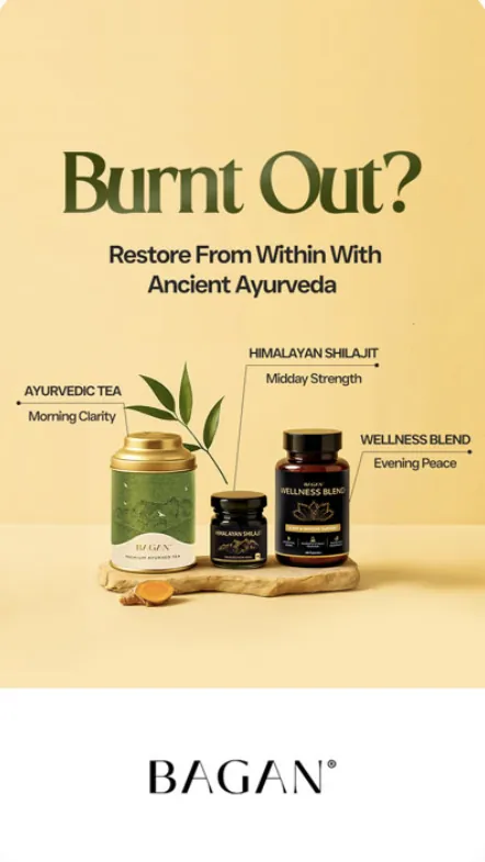 Bagan ad: Burnt Out? Restore from within with Ancient Ayurveda